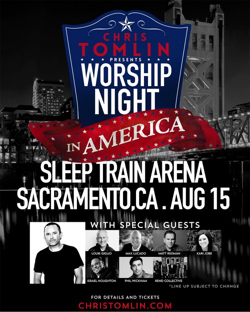 Chris Tomlin Presents Worship Night in America- August 15